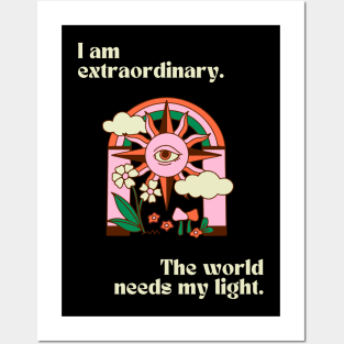 I am extraordinary. The world needs my light. Posters and Art